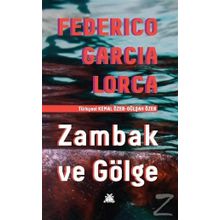 Zambak ve Gölge - Federico Garcia Lorca