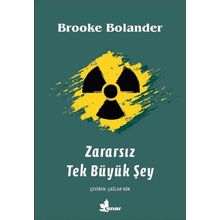 Zararsız Tek Büyük Şey - Brooke Bolander