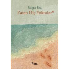 Zaten Hiç Yoktular - Buşra Era
