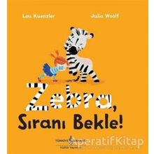 Zebra, Sıranı Bekle ! - İş Bankası Kültür Yayınları