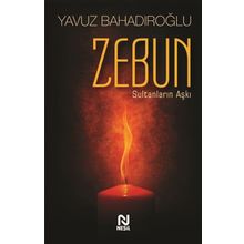 Zebun Sultanların Aşkı - Yavuz Bahadıroğlu