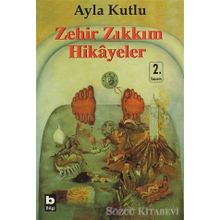 ZEHIR ZIKKIM HIKAYELER - AYLA KUTLU