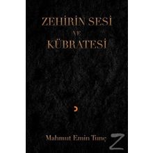 Zehirin Sesi ve Kübratesi - Mahmut Emin Tunç