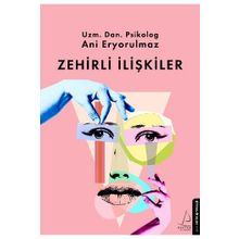 Zehirli İlişkiler - Ani Eryorulmaz