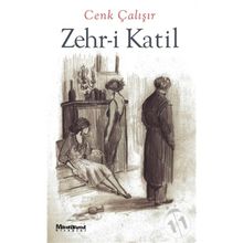 ZEHR-I KATIL - CENK ÇALIŞIR
