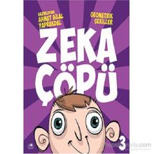 Zeka Çöpü - 3 - Geometrik Şekiller - Ahmet Bilal Yaprakdal