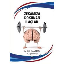 Zekamıza Dokunan İlaçlar - Bekir Faruk Erden