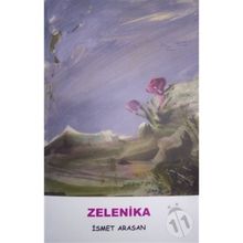 ZELENIKA - İSMET ARASAN