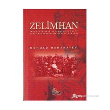 ZELIMHAN BIR ÇEÇEN HALK KAHRAMANININ ZULME KARŞI MÜCADELESİNİN GERÇEK ÖYKÜSÜ - MOHMAD MAMAKAYEV