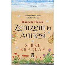 Zemzem'in Annesi Hazreti Hacer - Sibel Erarslan Eraslan