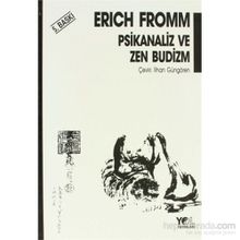 ZEN BUDIZM D T SUZUKIDEN SEÇME YAZILAR - D. T. SUZUKI
