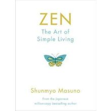 Zen : The Art Of Simple Living - Shunmyo Masuno