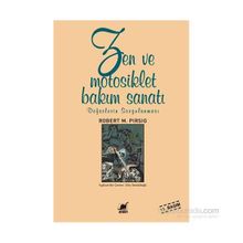 ZEN VE MOTOSIKLET BAKIM SANATI - ROBERT M. PIRSIG