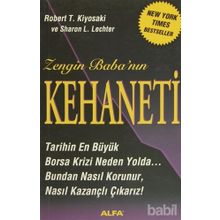ZENGIN BABANIN KEHANETI TARIHIN EN BÜYÜK BORSA KRIZI NEDEN YOLDA?... - ROBERT T. KIYOSAKI;SHARON L. LECHTER