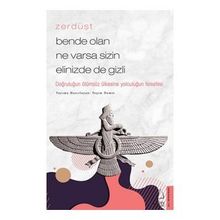 Zerdüşt Bende Olan Ne Varsa Sizin Elinizde de Gizli Destek Yayınları