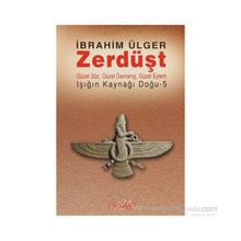 ZERDÜŞT - İBRAHİM ÜLGER