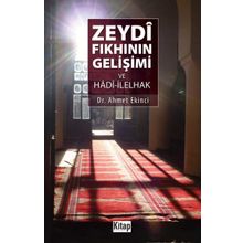 Zeydi Fıkhının Gelişimi ve Hadi-İlelhak Ahmet Ekinci