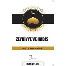 Zeydiyye Ve Hadis - Kadir Demirci