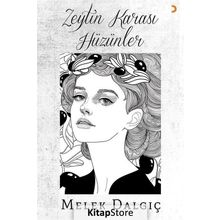 Zeytin Karası Hüzünler - Melek Dalgıç
