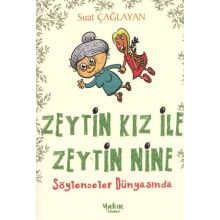 ZEYTIN KIZ ILE ZEYTIN NINE SÖYLENCELER DÜNYASINDA - SUAT ÇAĞLAYAN