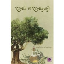 Zeytin ve Zeytinyağı - Tülin Pekcan Murat Güner Fikret Keven Karademir Selma Atabey