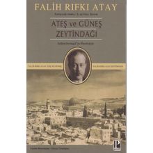 Zeytindağı Ateş ve Güneş (Karşılaştırmalı Eleştirel Basım) - Falih Rıfkı Atay