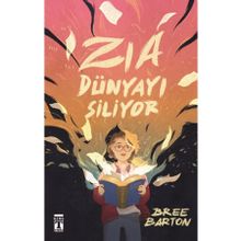 Zia Dünyayı Siliyor Genç Timaş Yayınları