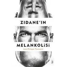 Zidane'in Melankolisi - Jean Philippe Toussaint
