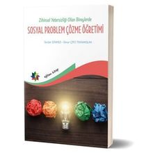 Zihin Yetersizliği Olan Bireylerde Sosyal Problem Çözme Öğretimi - İlknur Çiftci Tekinarslan Serdar Sönmez