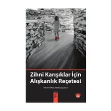 Zihni Karışıklar İçin Alışkanlık Reçetesi - Metin Önal Mengüşoğlu