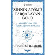 Zihnin Atomu Parçalayan Gücü - Charles Fillmore - Sola Unitas