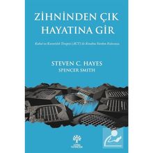 Zihninden Çık Hayatına Gir - Steven C. Hayes, Spencer Smith