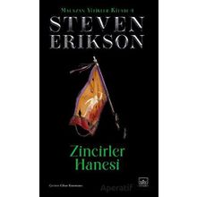 Zincirler Hanesi Malazan Yitikler Kitabı 4 İthaki Yayınları