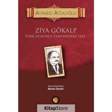 Ziya Gökalp - Türk Düşünce Tarihindeki Yeri - Ahmet Ağaoğlu
