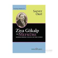 Ziya Gökalp ve Mefküre Arasındaki Münasebet Vesilesiyle Bir Tedrik Tercümesi - Safvet Örfi
