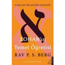 Zohar’ın Temel Öğretisi: Kabalist Bilgeliğin Kaynağı - Rav. P. S. Berg