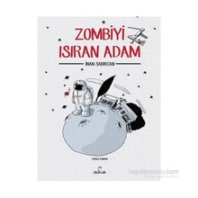 Zombiyi Isıran Adam - İnan Sabırcan