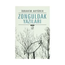Zonguldak Yazıları - İbrahim Akyürek
