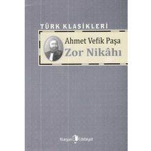 Zor Nikahı - Ahmet Vefik Paşa