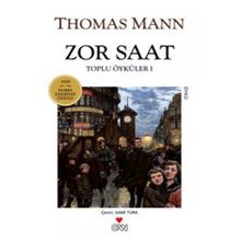 ZOR SAAT TOPLU ÖYKÜLER 1 - THOMAS MANN