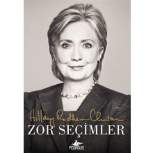 Zor Seçimler - Hillary Rodham Clinton