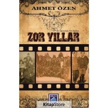 Zor Yıllar - Ahmet Özen