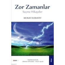 ZOR ZAMANLAR SEÇME HIKAYELER - MUKAY ELENAYEV