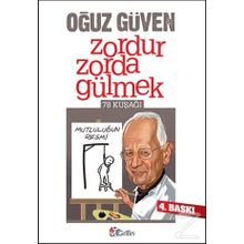 Zordur Zorda Gülmek - Oğuz Güven