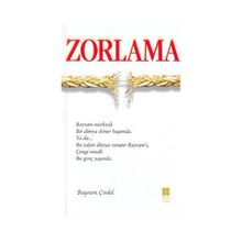 ZORLAMA - BAYRAM ÇİNKİL