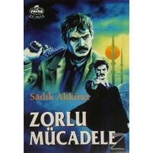Zorlu Mücadele - Sadık Akkiraz