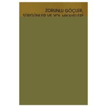 ZORUNLU GÖÇLER, SÜRGÜNLER VE YOL HIKAYELERI - ADEM SAĞIR