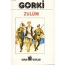 ZULÜM - MAKSIM GORKI
