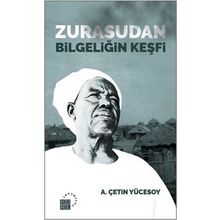 Zurasudan Bilgeliğin Keşfi - A. Çetin Yücesoy