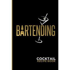 The Bartender's Black Book: Cocktail Recipe Notebook - Blank Mixed Drink  Recipes Organizer for Mixologists & Home Bartenders to Record Favorite